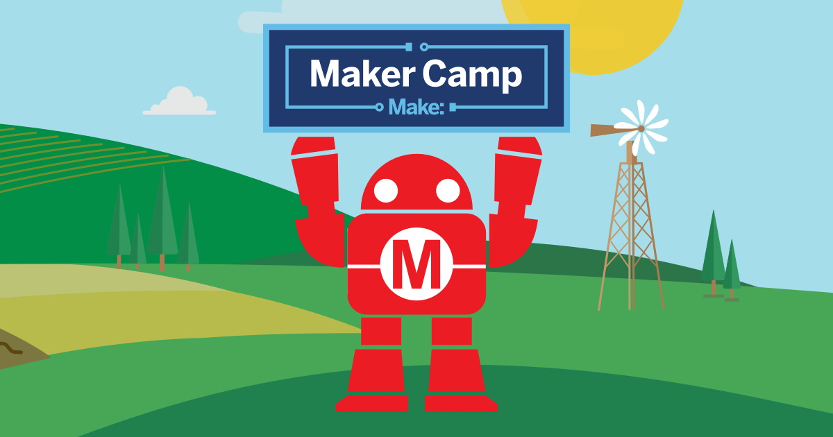 Maker Camp for Kids who Explore + Make + Share